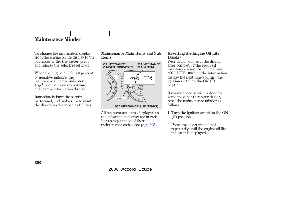 Maintenance minder | HONDA 2008 Accord Coupe User Manual | Page 303 / 412