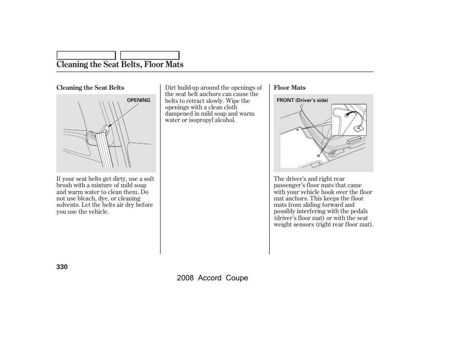 Cleaning the seat belts, floor mats | HONDA 2008 Accord Coupe User Manual | Page 333 / 412