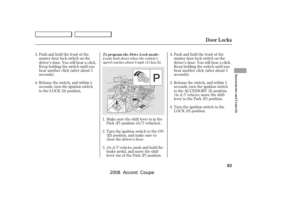 Door locks, 2008 accord coupe | HONDA 2008 Accord Coupe User Manual | Page 86 / 412