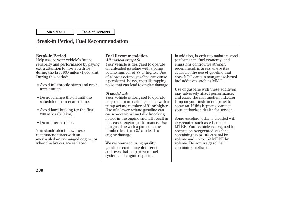 Break-in period, fuel recommendation | HONDA 2010 Civic Sedan User Manual | Page 241 / 387