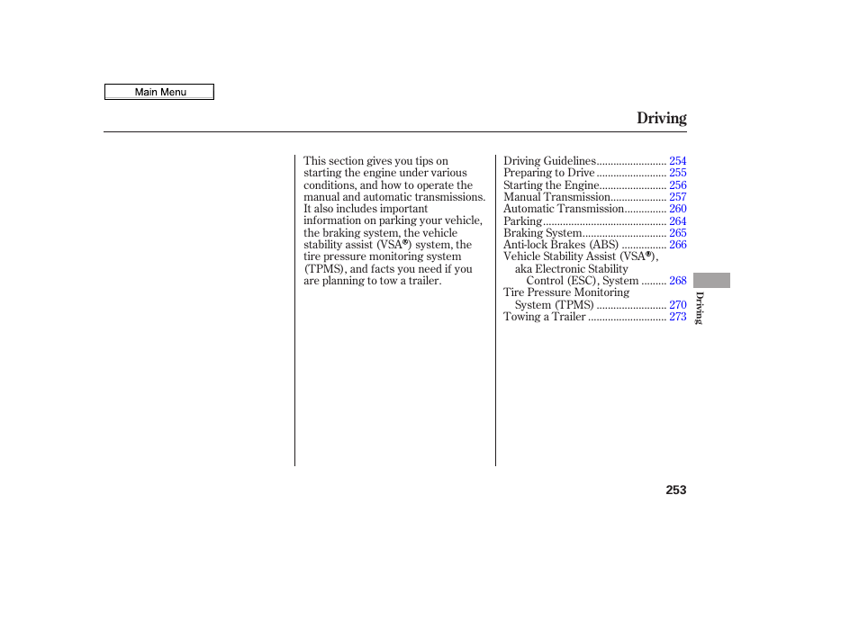 Driving | HONDA 2010 Civic Sedan User Manual | Page 256 / 387