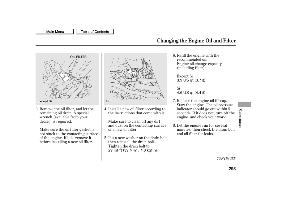 Changing the engine oil and filter | HONDA 2010 Civic Sedan User Manual | Page 296 / 387