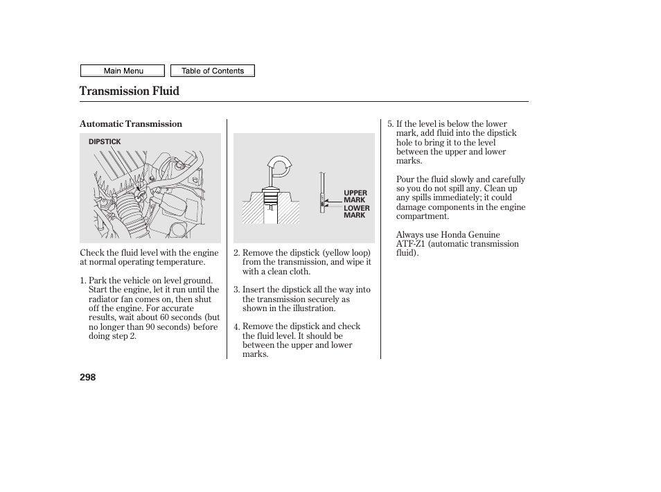 Automatic transmission fluid dipstick, Transmission fluid | HONDA 2010 Civic Sedan User Manual | Page 301 / 387