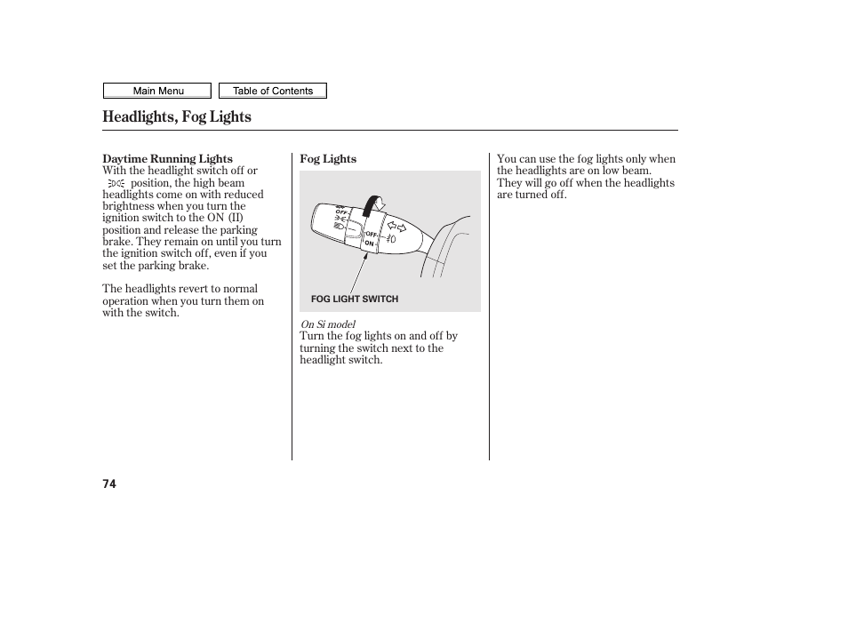 Headlights, fog lights | HONDA 2010 Civic Sedan User Manual | Page 77 / 387