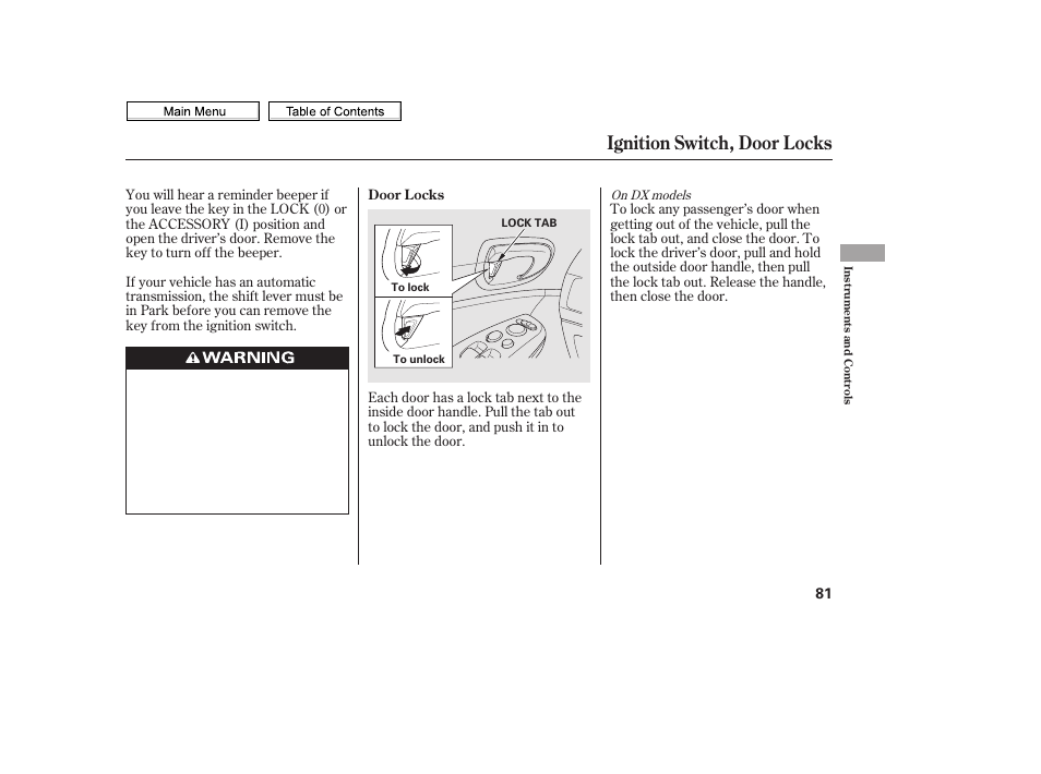 Ignition switch, door locks | HONDA 2010 Civic Sedan User Manual | Page 84 / 387