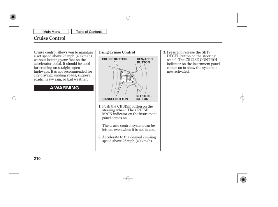 Cruise control | HONDA 2010 Accord Coupe User Manual | Page 213 / 404