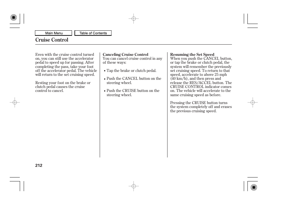 Cruise control | HONDA 2010 Accord Coupe User Manual | Page 215 / 404