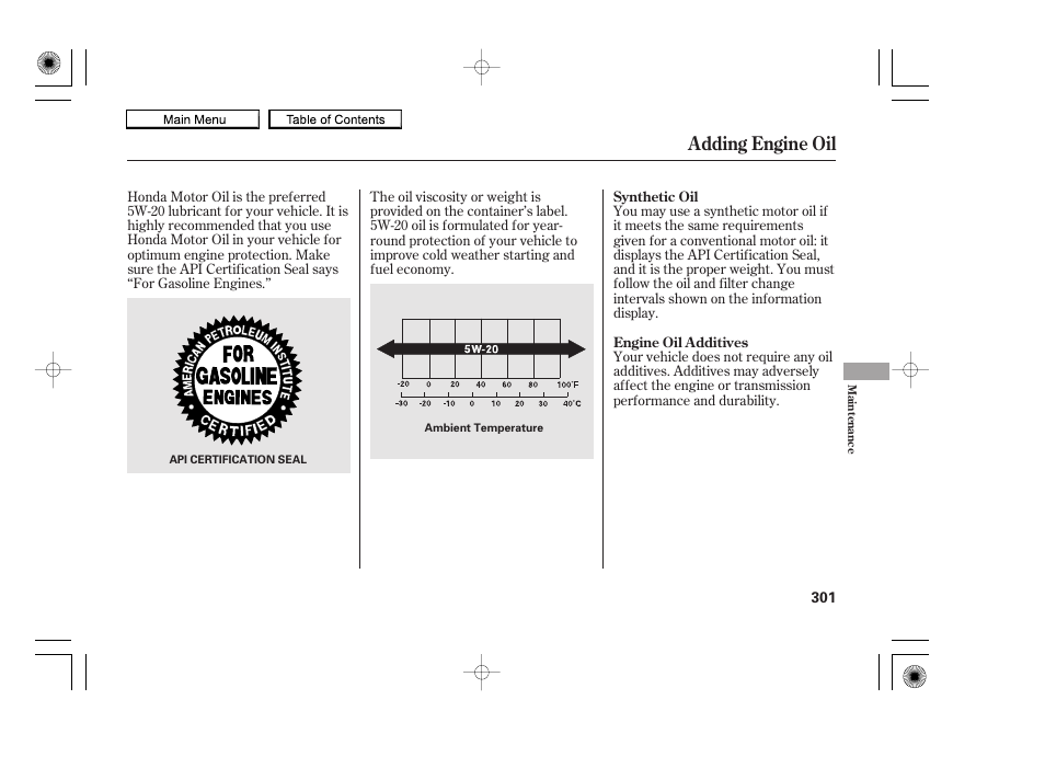 Adding engine oil | HONDA 2010 Accord Coupe User Manual | Page 304 / 404