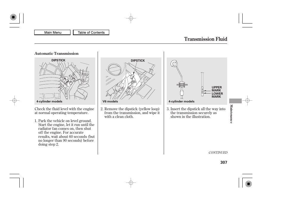 Automatic transmission fluid dipstick, Transmission fluid, 2010 accord coupe | HONDA 2010 Accord Coupe User Manual | Page 310 / 404