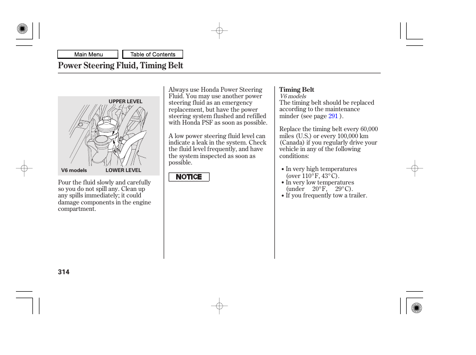 Power steering fluid, timing belt | HONDA 2010 Accord Coupe User Manual | Page 317 / 404