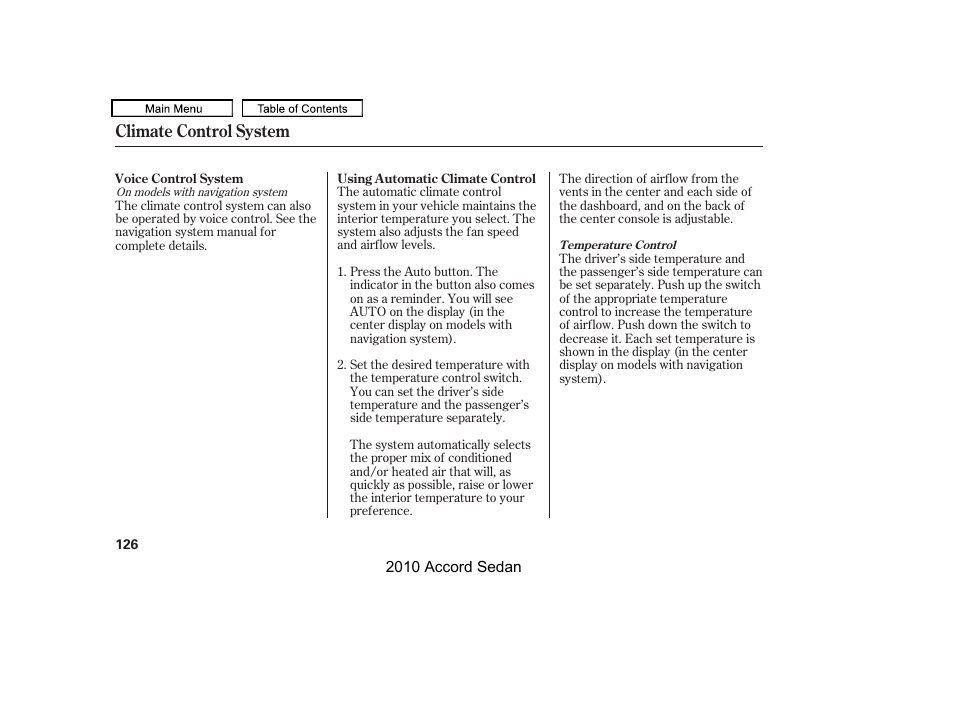 Auto button, Driver’s side temperature control switch, Passenger’s side temperature control switch | Climate control system | HONDA 2010 Accord Sedan User Manual | Page 129 / 414