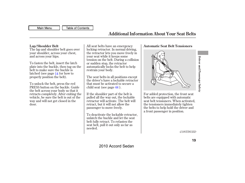 Additional information about your seat belts | HONDA 2010 Accord Sedan User Manual | Page 22 / 414