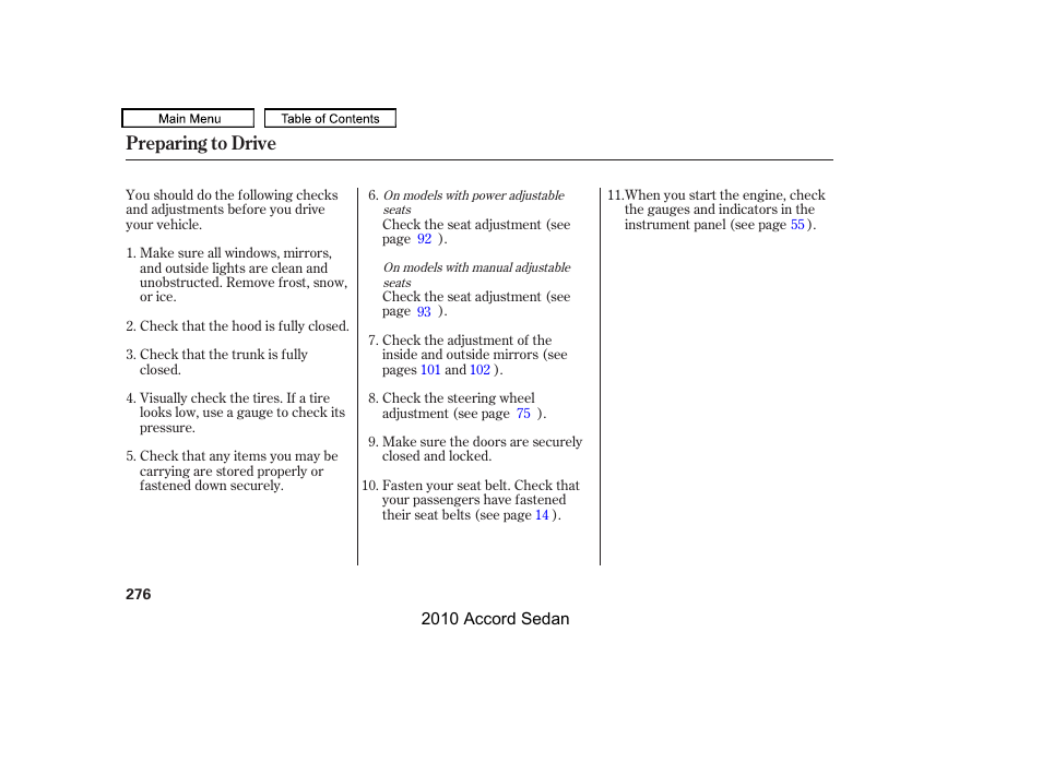 Preparing to drive | HONDA 2010 Accord Sedan User Manual | Page 279 / 414