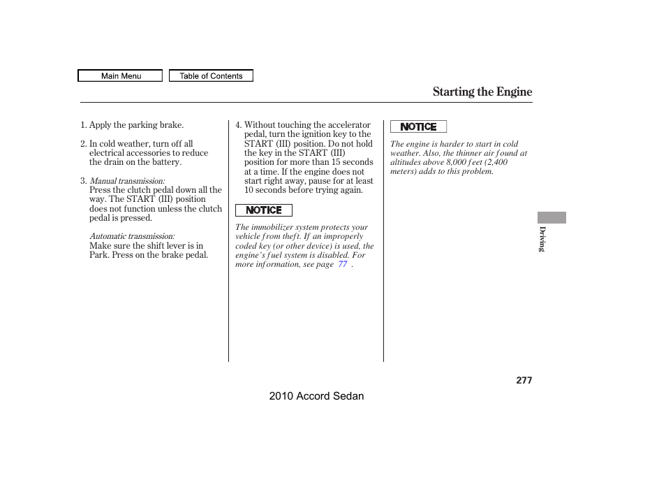 Starting the engine | HONDA 2010 Accord Sedan User Manual | Page 280 / 414