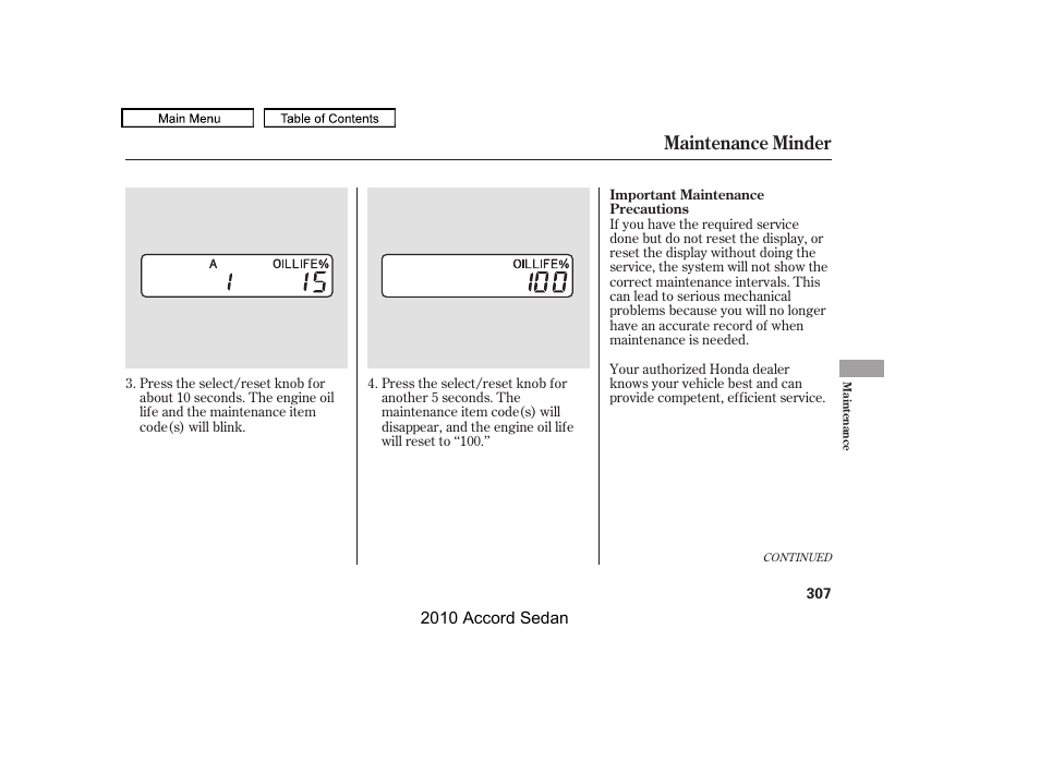 Maintenance minder | HONDA 2010 Accord Sedan User Manual | Page 310 / 414