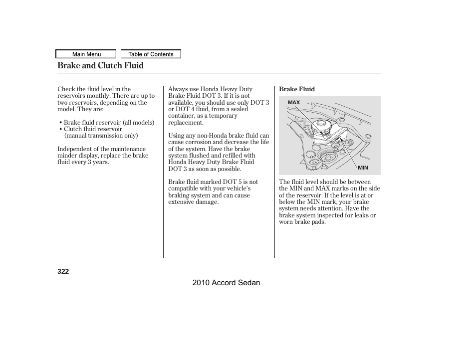 Clutch fluid, Brake fluid, Brake and clutch fluid | HONDA 2010 Accord Sedan User Manual | Page 325 / 414