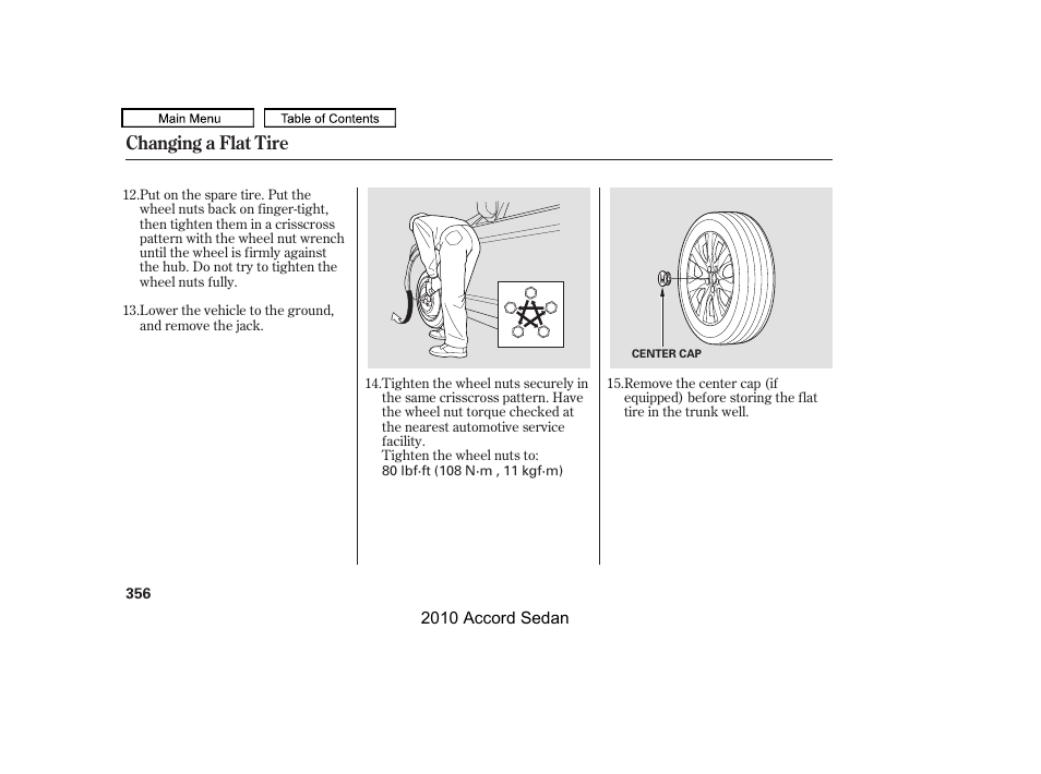 Changing a flat tire | HONDA 2010 Accord Sedan User Manual | Page 359 / 414