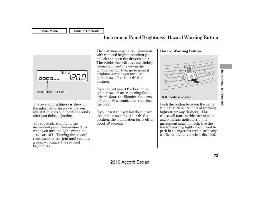 Instrument panel brightness, hazard warning button, 2010 accord sedan | HONDA 2010 Accord Sedan User Manual | Page 76 / 414