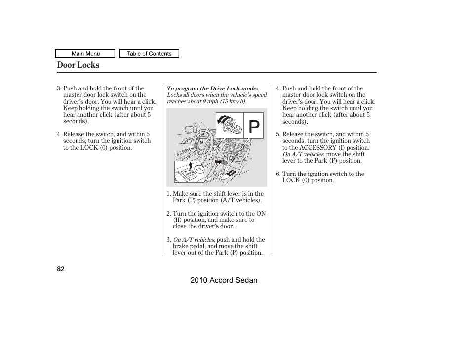 Door locks | HONDA 2010 Accord Sedan User Manual | Page 85 / 414