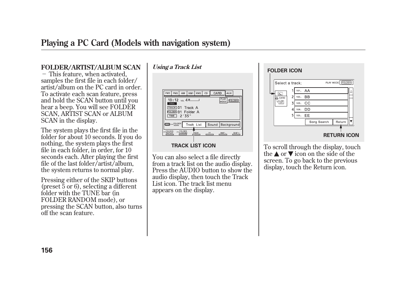 Playing a pc card (models with navigation system) | HONDA 2010 Element User Manual | Page 162 / 346