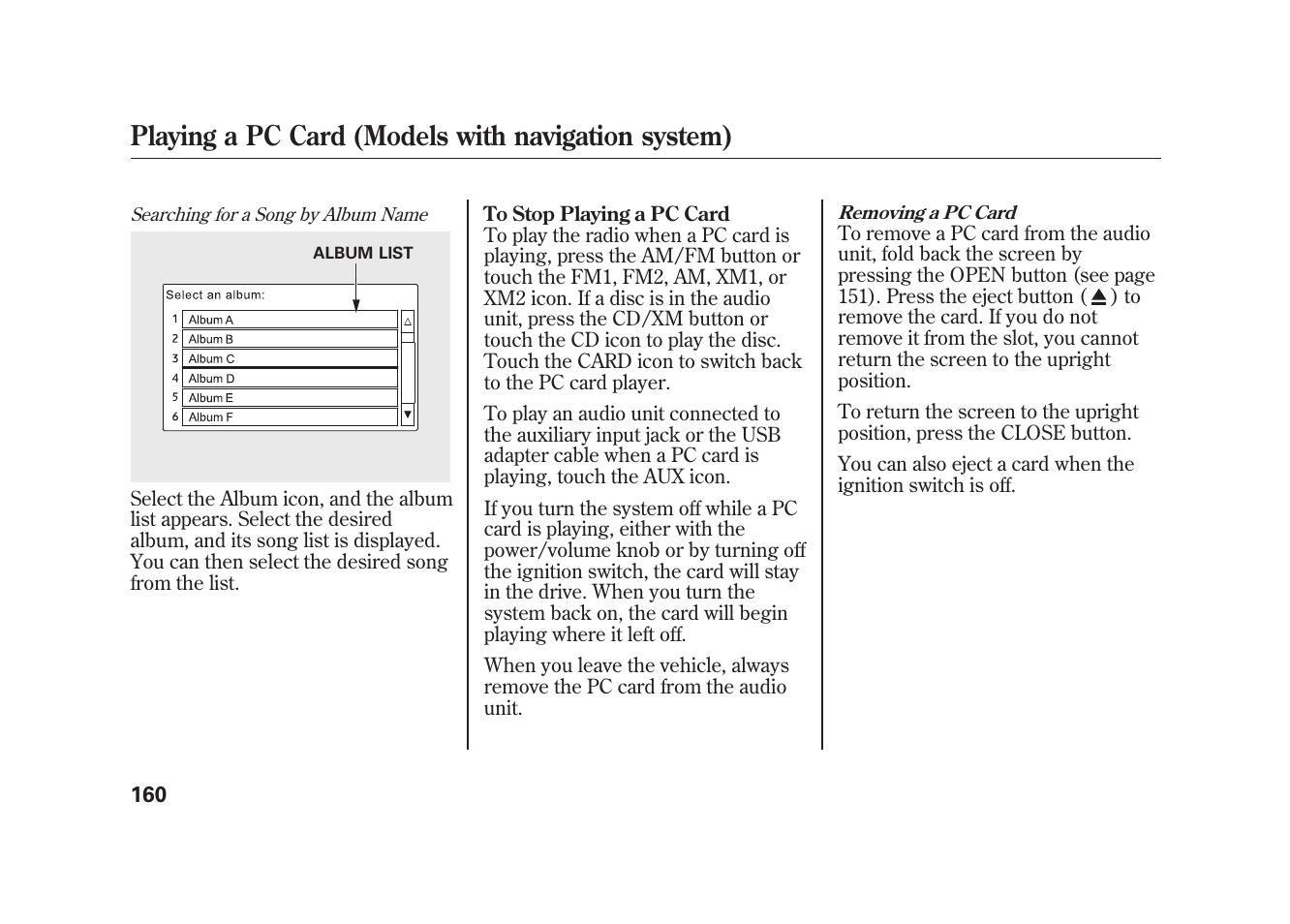 Playing a pc card (models with navigation system) | HONDA 2010 Element User Manual | Page 166 / 346