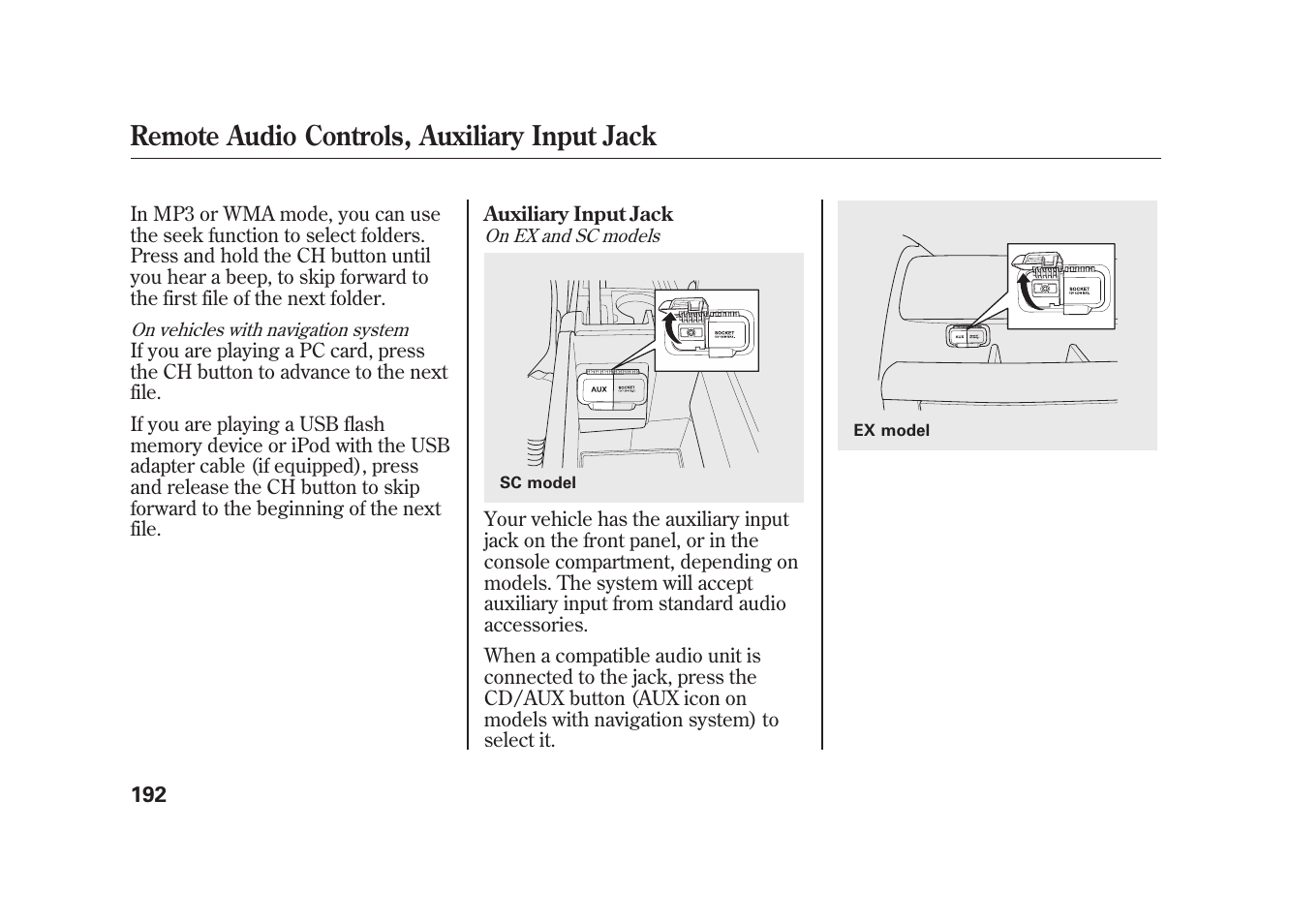 Remote audio controls, auxiliary input jack | HONDA 2010 Element User Manual | Page 198 / 346