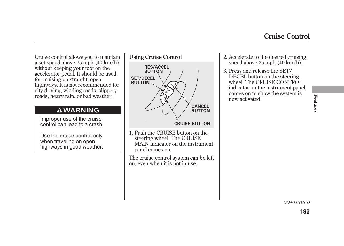 Cruise control | HONDA 2010 Element User Manual | Page 199 / 346