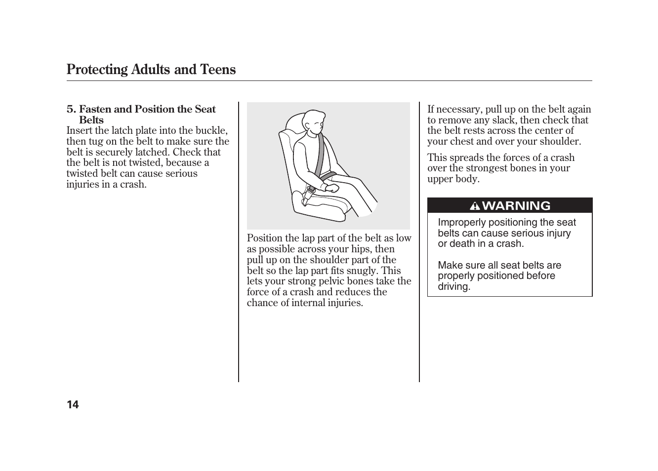 Protecting adults and teens | HONDA 2010 Element User Manual | Page 20 / 346