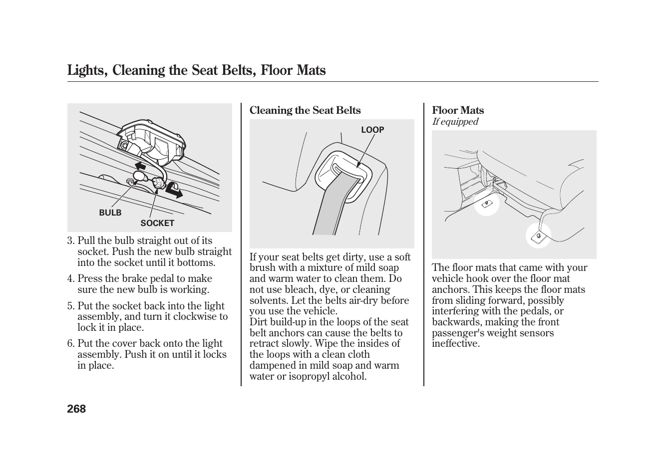 Lights, cleaning the seat belts, floor mats | HONDA 2010 Element User Manual | Page 274 / 346