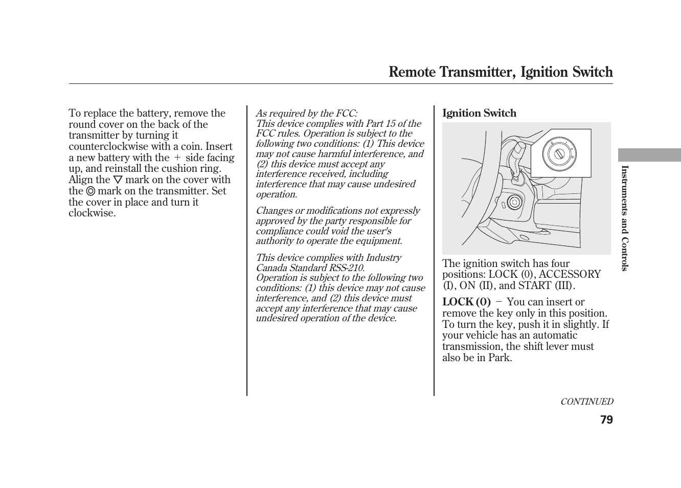 Remote transmitter, ignition switch | HONDA 2010 Element User Manual | Page 85 / 346